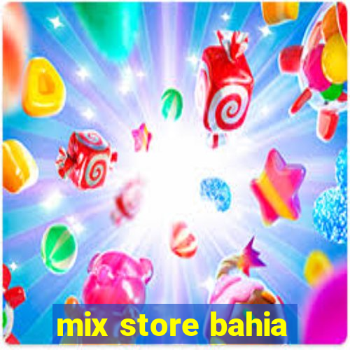 mix store bahia